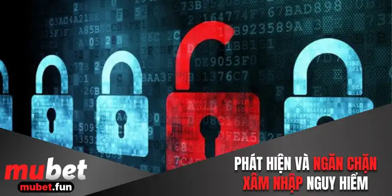 Phát hiện và ngăn chặn xâm nhập nguy hiểm