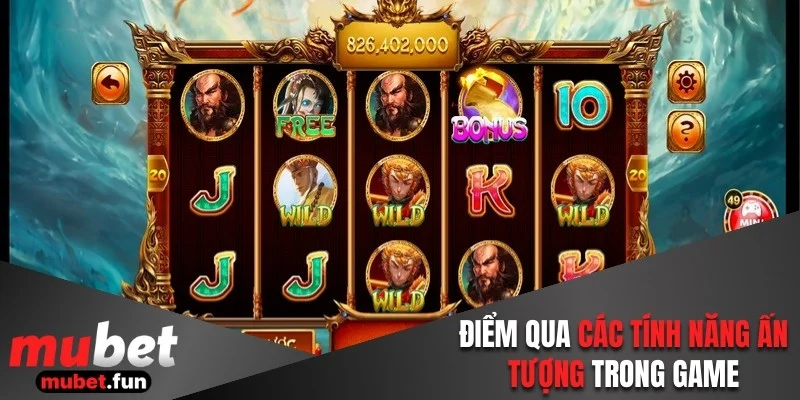 Điểm qua các tính năng ấn tượng trong game
